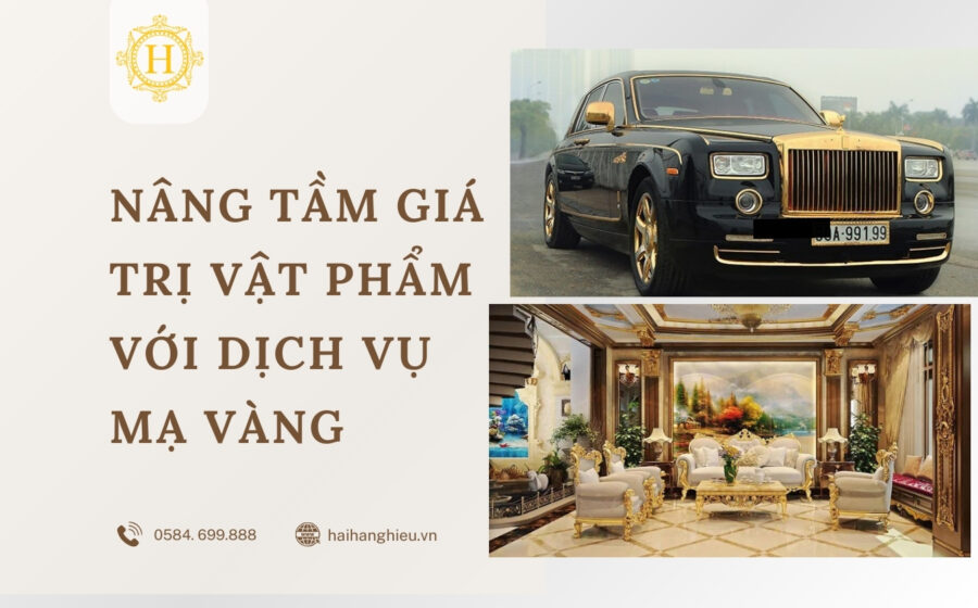 Nâng tầm giá trị vật phẩm với dịch vụ Mạ Vàng